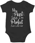 My Aunt Says I'm Perfect Just Like Her - Funny Baby Essentials Bodysuit - Newborn Girl Clothes (Newborn, Black)