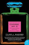 The Secret of Chanel No. 5: The Intimate History of the World's Most Famous Perfume