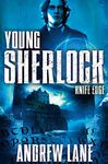 Knife Edge (Young Sherlock Holmes Book 6)