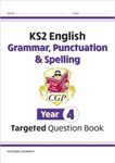 KS2 English Year 4 Grammar, Punctuation & Spelling Targeted Question Book (with Answers) (CGP Year 4 English)