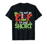 I'm Not An Elf I'm Just Short Merry Christmas Elf Xmas Funny T-Shirt