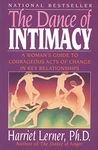 The Dance of Intimacy: A Woman's Guide to Courageous Acts of Change in Key Relationships