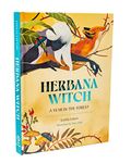 Herbana Witch: A Year in the Forest (Working with Herbs, Barks, Mushroom, Roots, and Flowers)