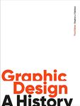 Graphic Design, Third Edition: A History