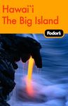 Fodor's Big Island of Hawaii: 1st Edition