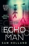 The Echo Man: The most gripping and terrifying debut serial killer thriller you will read this year!: Book 1