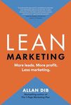 Lean Marketing: More leads. More profit. Less marketing. (Lean Marketing Series)