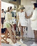 The Stylish Life: Tennis