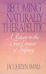 Becoming Naturally Therapeutic: A Return To The True Essence Of Helping