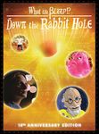 What the Bleep!? Down the Rabbit Hole - 10th Anniversary Edition