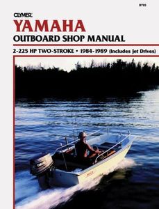 Clymer Yamaha Outboard Shop Manual, 2-225 Hp 2-Stroke, 1984-1989 (Includes Jet Drives)