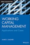 Working Capital Management: Applications and Case Studies (Wiley Corporate F&A)