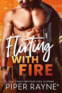 Flirting with Fire (Blue Collar Brothers Book 1)