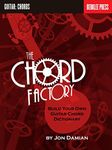 The Chord Factory: Build Your Own Guitar Chord Dictionary