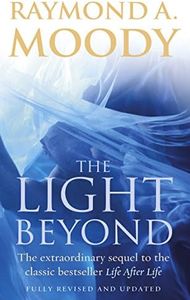 The Light Beyond: The extraordinary sequel to the classic Life After Life