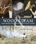 Wood & Steam: Discover the Unique C