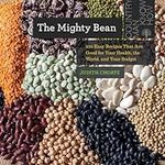 The Mighty Bean: 100 Easy Recipes T