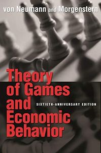 Theory of Games and Economic Behavior: 60th Anniversary Commemorative Edition