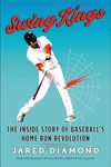 Swing Kings: The Inside Story of Baseball's Home Run Revolution