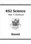 KS2 Science Year 4 Workout: Sound (CGP Year 4 Science)