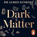 Dark Matter: The New Science of the