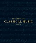 The Complete Classical Music Guide