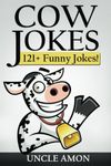 Cow Jokes: 121+ Funny Cow Jokes