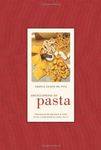 Encyclopedia of Pasta (California Studies in Food and Culture Book 26)