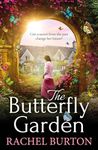 The Butterfly Garden: A BRAND NEW heartbreaking historical read from Rachel Burton for 2024