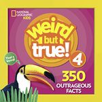 Weird But True 4: 350 Outrageous Facts: 6