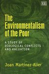 The Environmentalism of the Poor: A Study of Ecological Conflicts and Valuation