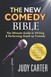 The NEW Comedy Bible: The Ultimate Guide to Writing and Performing Stand-Up Comedy