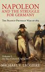 Napoleon and the Struggle for Germany: The Franco-Prussian War of 1813