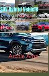 SUV Hybrid Vehicle: Driving into th