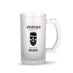 iKraft® Funny and Cool Zindagi Rude Fir Bhi Hum Dude Quote Printed Frosted Beer Mug for Friends/Brother/Boyfriend