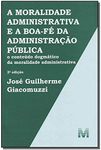 A Moralidade Administrativa e a Boa