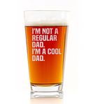 I'M NOT A REGULAR DAD I'M A COOL DAD Beer Pint Glass - Funny Gift for Dad Uncle Grandpa From Daughter Son Wife - Father's Day