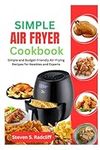Simple Air Fryer Cookbook: Simple a