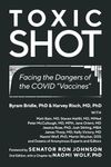 Toxic Shot: Facing the Dangers of the COVID “Vaccines”