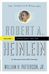 Robert A. Heinlein: In Dialogue with His Century, Volume 1: Learning Curve (1907-1948)