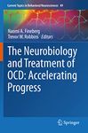 The Neurobiology and Treatment of OCD: Accelerating Progress: 49 (Current Topics in Behavioral Neurosciences)