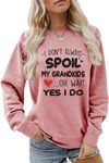 ESIKAH I Don't Always Spoil My Grandkids Sweatshirt Funny Grandma Graphic Shirts Women Crewneck Pullover Tops Nana Mimi Gifts, Rose, Large