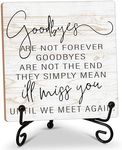 In Loving Memory Gifts for Loss of Loved One, Rustic Goodbyes Are Not Forever Tabletop Sign, Memorial Quotes Wood Plaque With Iron Stand for Home Office Bedroom -11