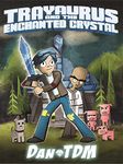 DanTDM: Trayaurus and the Enchanted Crystal: The epic graphic novel from one of the most popular YouTubers of all time