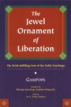 The Jewel Ornament of Liberation: The Wish-Fulfilling Gem of the Noble Teachings