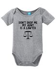 Sod Uniforms Dont Drop Me My Aunt is A Lawyer Funny Bodysuit Baby Romper Gray 6-12 Month