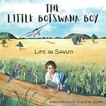 The Little Botswana Boy: Life in Sa
