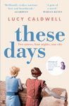 These Days: 'A gem of a novel, I adored it.' MARIAN KEYES