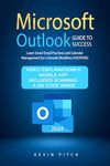 Microsoft Outlook Guide to Success: Learn Smart Email Practices and Calendar Management for a Smooth Workflow [II EDITION] (Career Office Elevator Book 5)