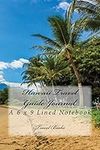 Hawaii Travel Guide Journal: A 6 x 